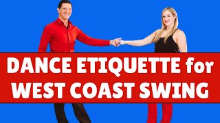 Dance Etiquette West Coast Swing - just a few thoughts 🤗