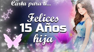 Bello mensaje de cumpleaños para mi hija en sus 15 AÑOS👸