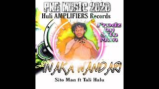 INAKA WANDARI (SITO MAN FT TALI HALU) 2020 Huli AMPLIFIES Records // PNG Music 2020