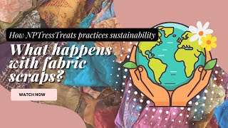 NPTressTreats TV: What happens with fabric scraps?