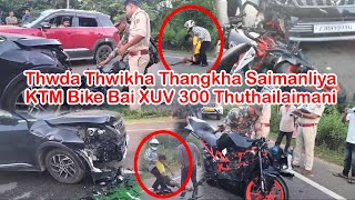 Dadak Sidak Thuthailaikha KTM Bike Bai XUV 300 Malkhung Sabroom - Agartala Laharo Kirimasingsakhe