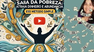 💰💰Saia da Pobreza  Atraia Dinheiro e Abundância com Este Método Simples🙏💰