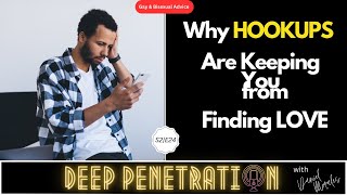 S2|E24: Why HOOKUPS are Keeping You from Finding LOVE