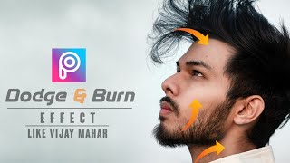 How To Apply Dodge & Burn Effect Like Vijay Mahar In PicsArt - Tech Art