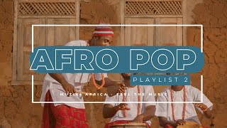 AFRO POP PLAYLIST 2 MIX 2024