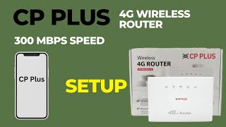 CP Plus Wireless 4G Router /How To Setup CP Plus 4g Router