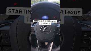 Starting the 2024 #Lexus #TX 350 #AWD #lexustx #asmrsound #suv  #asmr #tx350 #automobile #shorts