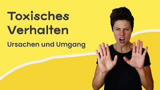 Wie verhält sich ein toxischer Mensch? ☠️☢️ Tipps zum Umgang mit toxischen Menschen (2023)