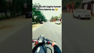 Ab bura nhi lagta Tumare ignore karne se 🥺🥺💔💔#ignore #youtubeshorts #viral #shortviral #tranding