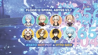 NEW 2.7 ABYSS! Ayato Hotpot and Itto Geo - Floor 12 Spiral Abyss (Genshin Impact)