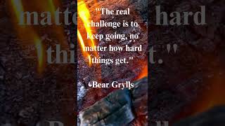 Life Changing Quotes With Bear Grylls In the wild, The real challenge is to  #beargrylls #lifequotes