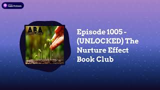 ABA Inside Track - Episode 1005 - (UNLOCKED) The Nurture Effect Book Club