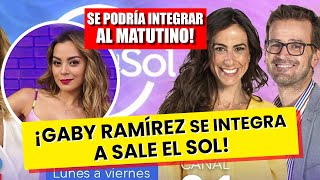 ¡Regresa a la televisión! La Conductora Gaby Ramírez podría integrarse al matutino de Sale el Sol.