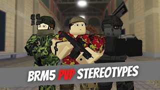 BRM5 PVP Stereotypes!!!