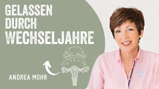 Gelassen durch die Wechseljahre -  mit Heilpraktikerin Andrea Mohr