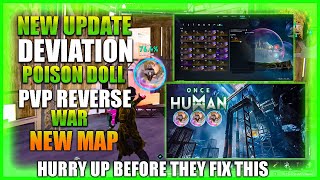 ONCE HUMAN NEW UPDATE : MAP & 😨NEW DEVIATION & PVP REVERSE WAR😱-七日世界