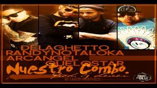 Randy Nota Loka Ft. De La Ghetto, Arcangel y Guelo Star - Nuestro Combo (Prod. By DJ Leizer)