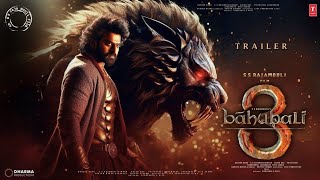 Bahubali 3 - Official Trailer | Prabhas | Sathyaraj | Anushka Shetty | SS Rajamouli | Tamannaah