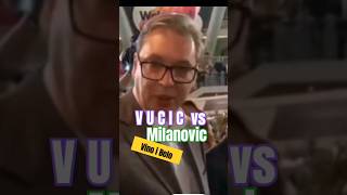 Vino i belo , Vucic vs Milanovic 😄👌 #balkan #smesno #vucic