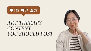 Type of Social Media Content Art Therapists Should Post (That's Nice vs OMG content)