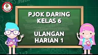 PJOK DARING KELAS 6 ULANGAN HARIAN 1