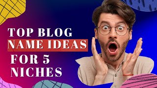 Top Blog Name Ideas For 5 Niches | Blog Name Ideas || Earn By Yourself #blogideas #blog