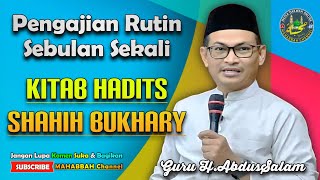 🔴LiVe Pengajian Kitab Shahih Bukhary || Guru KH.Abdussalam AM || Kediaman Abidin K.Kurun