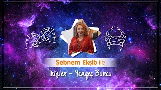 Şebnem Ekşib ile Vedik Astrolojisi - İkizler ve Yengeç Burçları