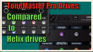 ToneMaster Pro vs Helix drive pedal models