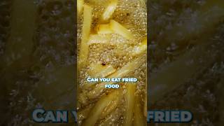 How Fried Food Makes You Fat (It's Really Bad)