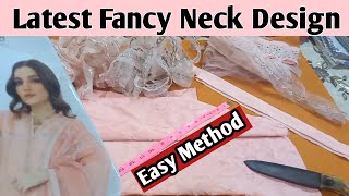 Latest Fancy Neck Design || Cutting and Stitching Easy Method