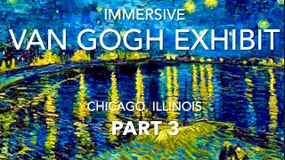 Immersive Van Gogh Exhibit Chicago (Part 3)