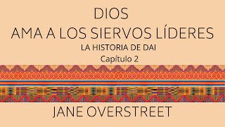 Dios ama a los siervos lideres. Capítulo 2