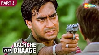 देखिए कैसे चालाकी से अजय देवगन ने किया हमला || Kacche Dhaage 1999 HD || Part - 3 ||