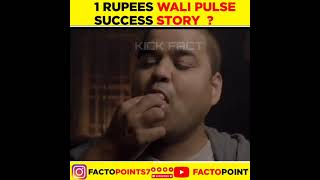 1 ruppe wali pulse candy success story?  #factopoint