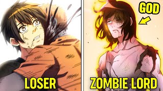 Loser Dies From ZOMBIE Apocalypse, Reborn As Unstoppable Zombie God - Manhwa Recap