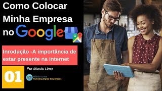 Como Colocar Minha Empresa No Google | Aula 1