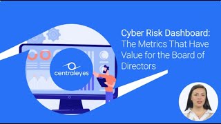 Cyber Risk Dashboard: the Metrics That Have Value for the Board of Directors | Centraleyes