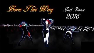 Just Dance 2016 - Born This Way | 5 Stars | Lead Dancer | Full Gameplay