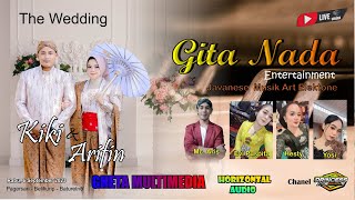 LIVE 🔴 PERNIKAHAN KIKI & ARIFIN || CS. GITA NADA || HORIZONTAL AUDIO  || 6/9/2023