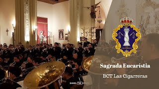 Sagrada Eucaristía | BCT Las Cigarreras