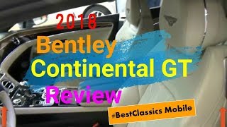 2018 Bentley Continental GT - [Exterior and Interior] - Review In 2018 - BestClassics Mobile