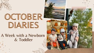 OCTOBER DIARIES | Week in the Life with Newborn & Toddler