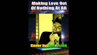 Making Love Out Of Nothing At All - Air Supply / Cover   by. Don Petok #lovelyeyesnewvideo