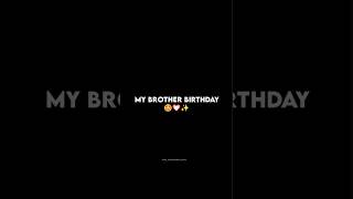 Brother Birthday whatsapp status 💙✨ #blackscreen #blackscreenstatus #birthdaystatus #birthday