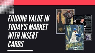 Finding Value in Today's Card Maket with Insert Cards | Sports Card Collecting and Investing |