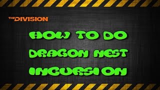 How to do Dragon Nest Incursion: The Division