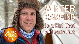 Winter Camping in a Hot Tent