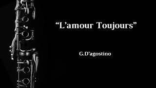 L’amour Toujours (G.D’agostino) - Clarinet Solo + Musical Accompaniment