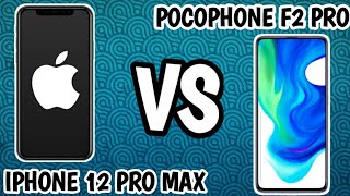 iphone 12 PRO MAX vs pocophone F2 PRO